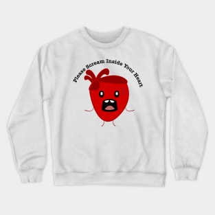 Please Scream Inside your Heart: Special Mr. Hearty Edition Crewneck Sweatshirt